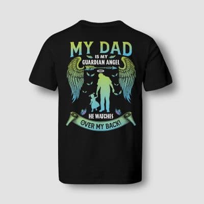 Alternative view of My Dad Is My Guardian Angel He Watches Over My Back Gift for Daughter Print On Back - Plain Front T-Shirt