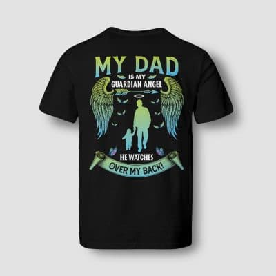 Alternative view of My Dad Is My Guardian Angel He Watches Over My Back Gift For Son Print On Back - Plain Front T-Shirt