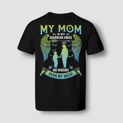 Alternative view of My Mom Is My Guardian Angel He Watches Over My Back Gift For Son Print On Back - Plain Front T-Shirt