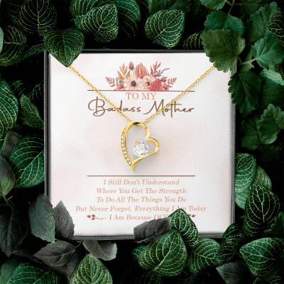 To My Badass Mother I Still Don't Understand Where You Get The Strength Forever Love Heart Pendant Necklace