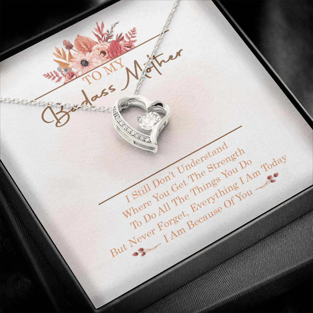 To My Badass Mother I Still Don't Understand Where You Get The Strength Forever Love Heart Pendant Necklace