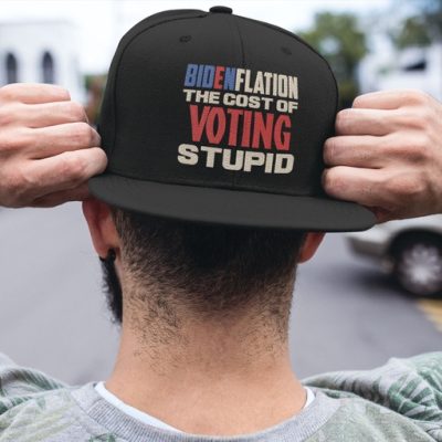 Alternative view of Bidenflation The Cost Of Voting Stupid Anti Biden Twill Cap - Funny Biden Snapback Hat