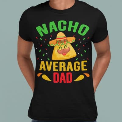 Alternative view of Nacho Average Dad Funny Father's Day T-Shirt - V-Neck Shirt