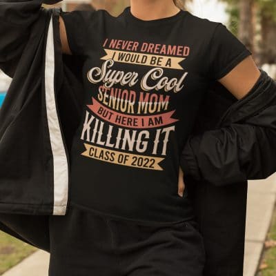 Alternative view of I Never Dreamed I Would Be A Super Cool Senior Mom But Here I Am Killing It Class Of 2022 T-Shirt - V-Neck Shirt