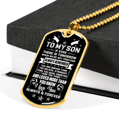 To My Son If Ever There Is Tomorrow When We're Not Together Dog Tag Pendant Necklace - Son Necklace Gifts