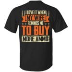 4VT. Ammo I Love It When My Wife 1, Black, Unisex T-Shirt