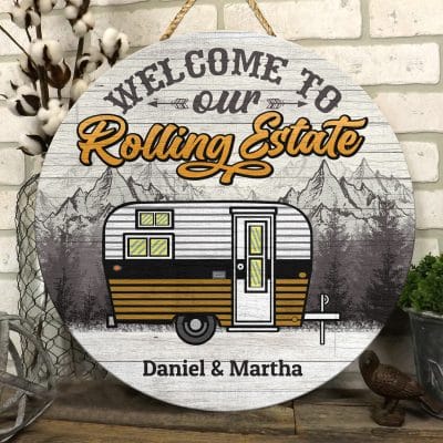 Personalized Camping Sign Welcome To Our Rolling Estate Custom Rv Cars Decorative Circle Wooden Door Sign - Front Porch Sign
