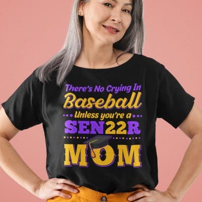 Alternative view of There Is No Crying in Baseball Unless You're Senior 2022 Mom T-Shirt