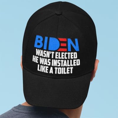 Biden Wasn't Elected He Was Installed Like a Toilet Funny Twill Cap - High-Profile Snapback Hat