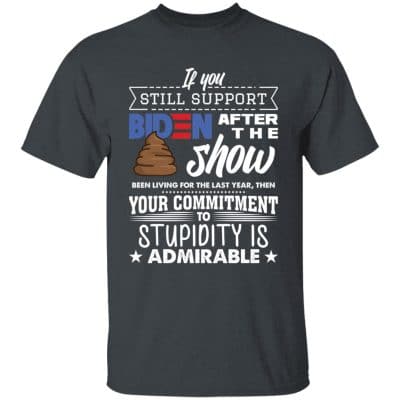 7VT. If You Still Support Biden 1, Dark Heather, Unisex T-Shirt