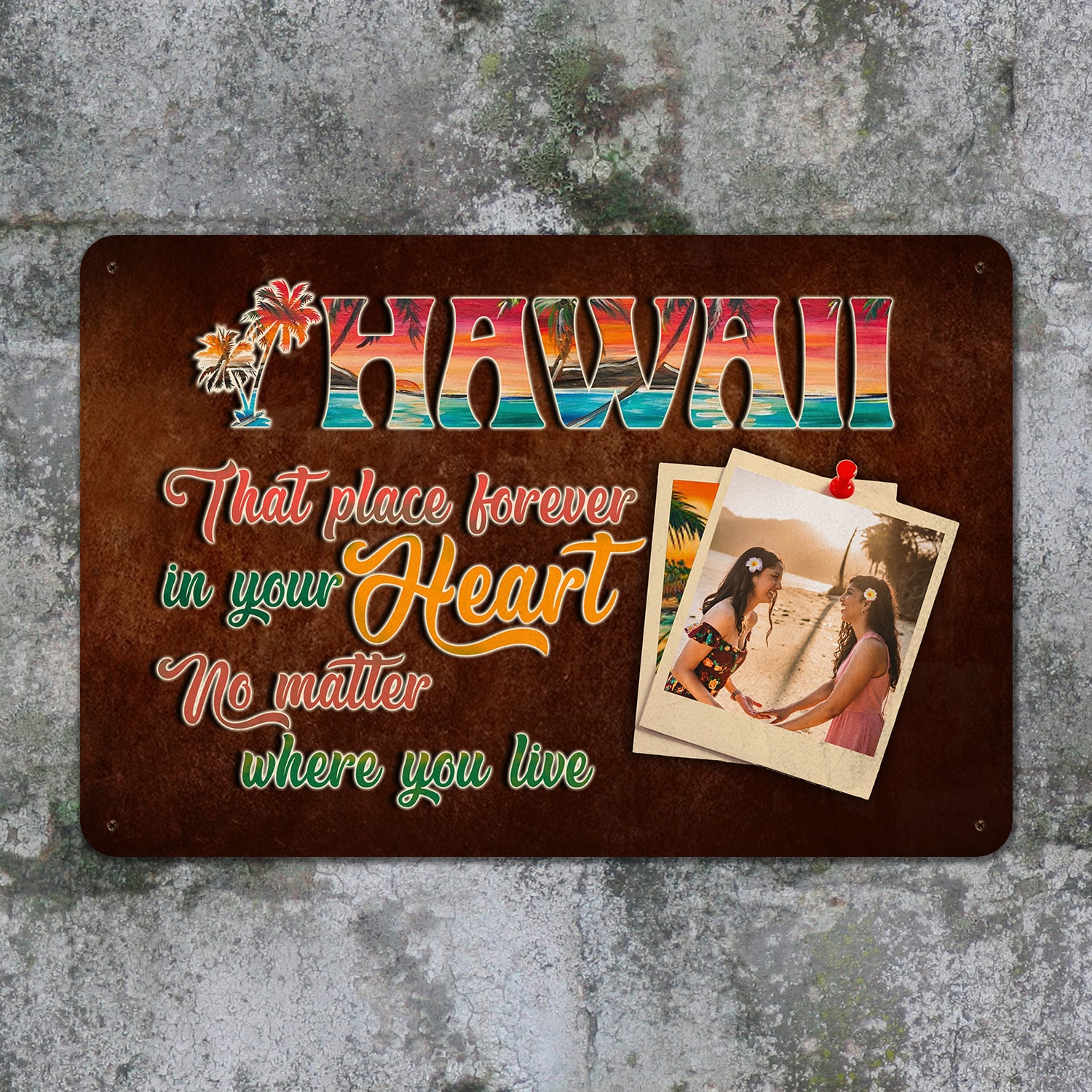 7. Hawaii On Your Heart Metal Sign Custom Photo (Sample Design) Metal Sign Mockup 12