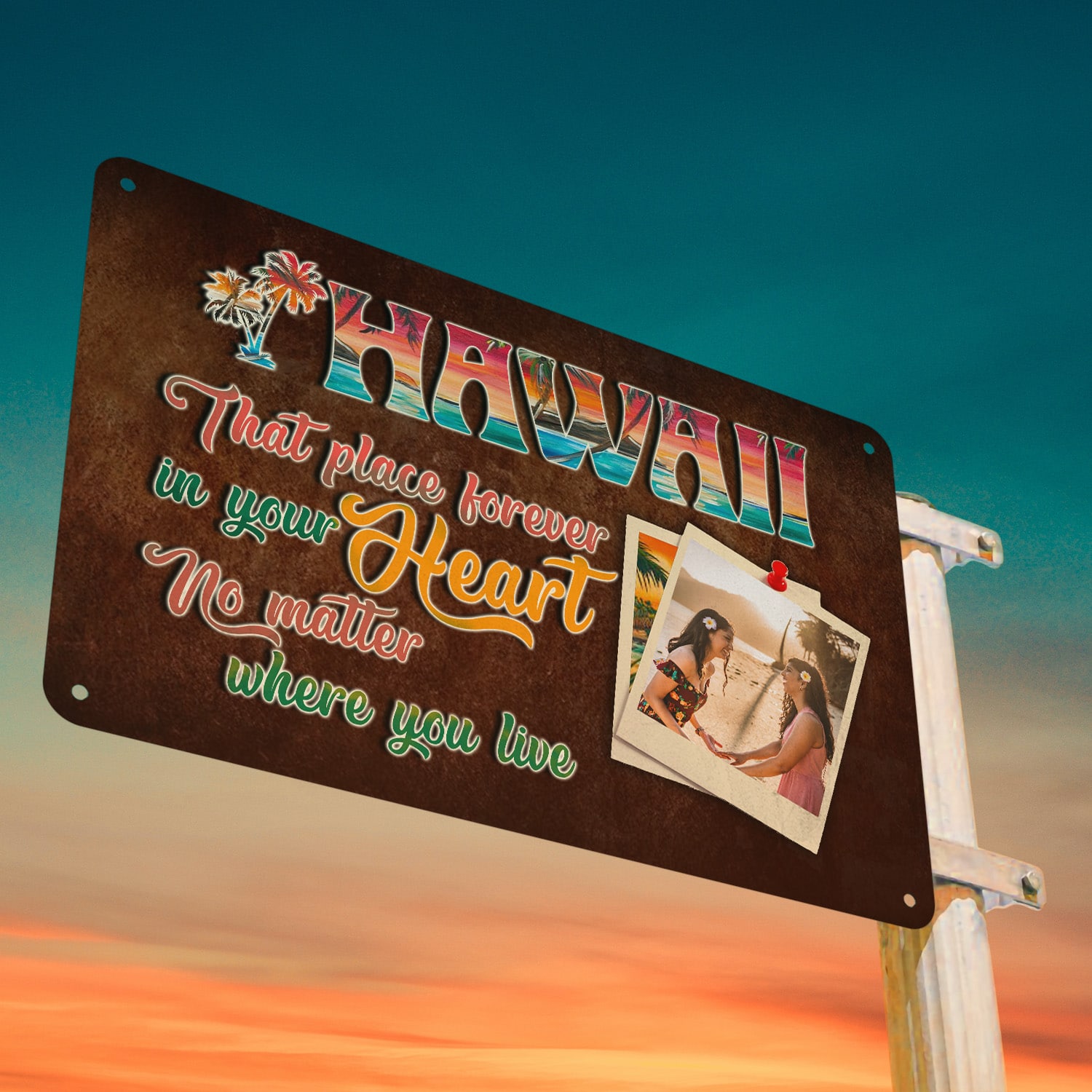 7. Hawaii On Your Heart Metal Sign Custom Photo (Sample Design) Metal Sign Mockup 13