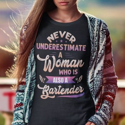 Alternative view of Never Underestimate A Woman Who Is Also A Bartender T-Shirt - V-Neck - Bartender Shirt For Women