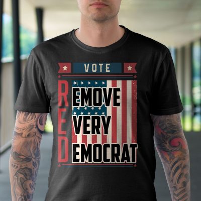 Alternative view of Vote Red Remove Every Democrat T-Shirt - Support Trump Shirt - Anti Democrat Shirt
