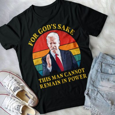 Alternative view of For God's Sake This Man Cannot Remain In Power Biden Vintage T-Shirt