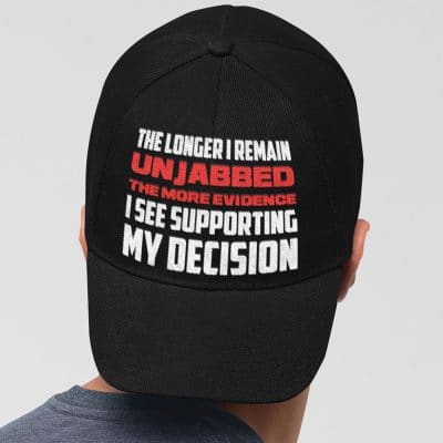 The Longer I Remain Unjabbed The More Evidence I See Supporting My Decision Twill Cap - High-Profile Snapback Hat