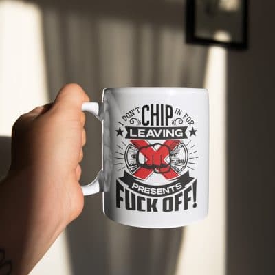 Alternative view of I Don't Chip In For Leaving Presents Fuck Off Funny Ceramic Coffee Mug - Travel Mug