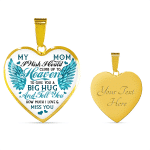 My Mom I Wish I Could Climb Up to Heaven I Miss You Heart Pendant Necklace - Bangle