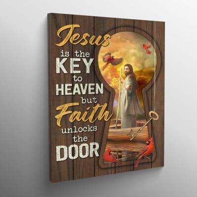Alternative view of Jesus Is The Key To Heaven But Faith Unlocks The Door Canvas Prints - Unframed Poster