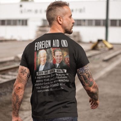 Alternative view of Foreign Aid A Euphemism For Taxpayer Money That Politicians Launder Back Biden Hunter Biden Print On Back T-Shirt