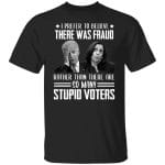 6Th. Believe There Was Fraud, Black, Unisex T-Shirt 6Th. Believe There Was Fraud, Black, Unisex T-Shirt