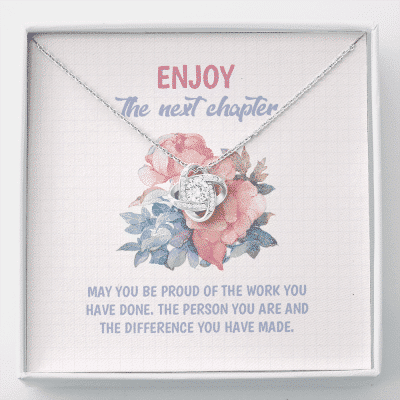 Enjoy the Next Chapter May You Be Proud of the Work You Have Done Love Knot Pendant Necklace - Graduation Gift