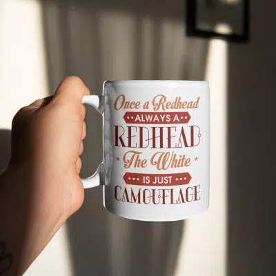 Once A Redhead Always A Redhead The White Is Just Camouflage Funny Redhead Ceramic Coffee Mug - Beer Stein