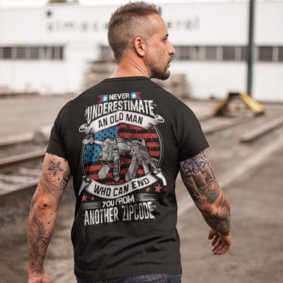 Alternative view of Never Underestimate An Old Man Who Can End You From Another Zipcode Funny Gun Print On Back T-Shirt Only