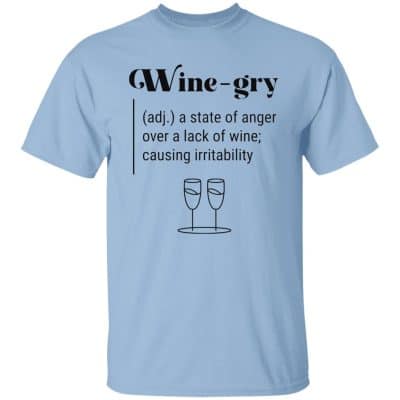 4. Wine-gry, Light Blue, Unisex T-Shirt