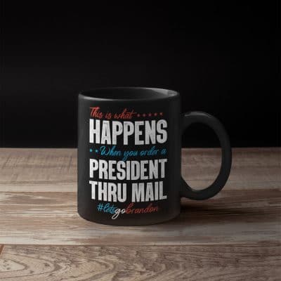 Alternative view of This Is What Happens When You Order A President Thru Mail Anti Biden Ceramic Coffee Mug