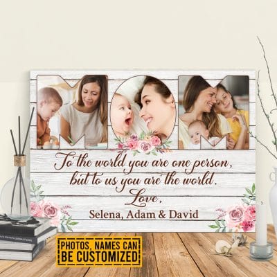 Alternative view of Personalized Photo Mom To The World You Are One Person But To Us You Are The World Canvas Prints - Unframed Poster