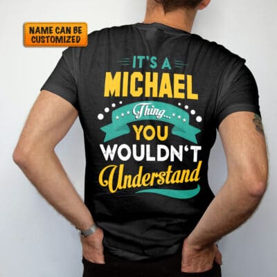 Personalized Name Shirt It's Your Name Thing You Wouldn't Understand Customized Print On Back T-Shirt