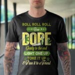 4VT. Roll Roll Roll Your Dope shirt mk1