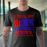 4VT_ Still Support Biden shirt mk1