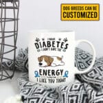 6VT. Dog Lying I Have Diabetes mug mk3