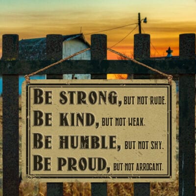 Be Strong but Not Rude Be Kind but Not Weak Be Humble but Not Shy Be Proud but Not Arrogant Metal Sign Wall Art Decor  - Motivational Quotes Sign