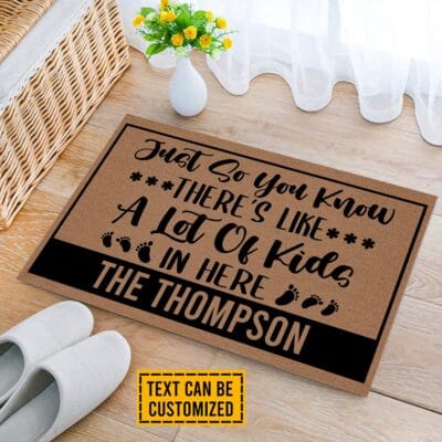 Alternative view of Personalized Family Name Just So You Know There's Like A Lot Of Kids In Here Funny Outdoor House Doormat Floor Mat