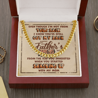 Even Though I'm Not From Your Sack I Know You've Still Got My Back Happy Father's Day Cuban Link Chain