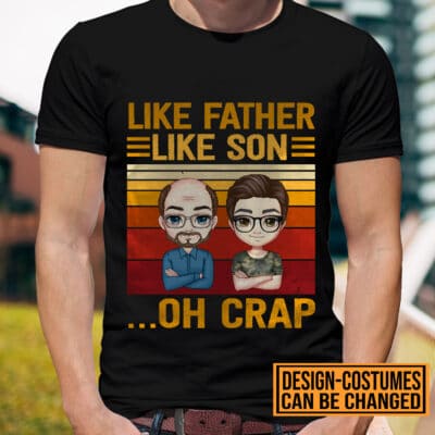 Alternative view of Personalized Like Father Like Son Oh Crap Vintage T-Shirt - Custom Dad Son Matching Hoodie - Sweatshirt
