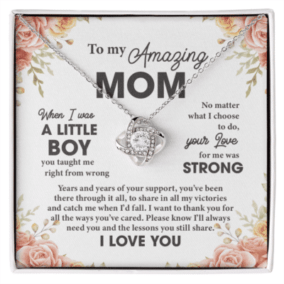 To My Amazing Mom When I Was a Little Boy You Taught Me Right from Wrong I Love You Love Knot Necklace - Gift for Mom from Son
