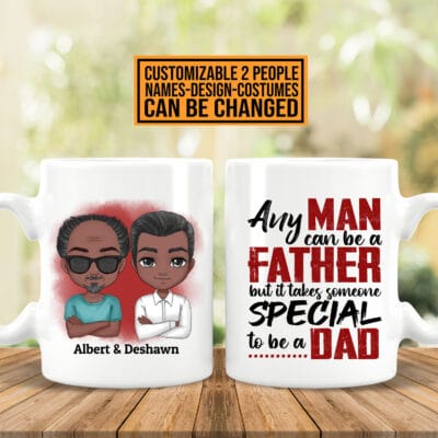 Alternative view of Personalized Son and Dad Mug Any Man Can Be A Father But It Takes Someone Special To Be A Dad Two Sided Mug