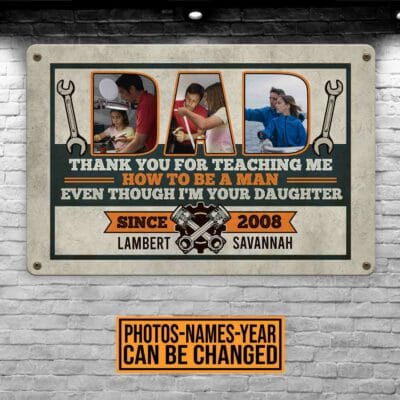 Personalized Dad Thanks For Teaching Me How To Be A Man Even Though I'm Your Daughter Decorative Metal Sign