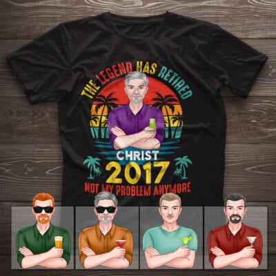 Alternative view of Personalized Fathers Day Gifts The Legend Has Retired Not My Problem Anymore Funny Retirement Gifts For Dad T-Shirt