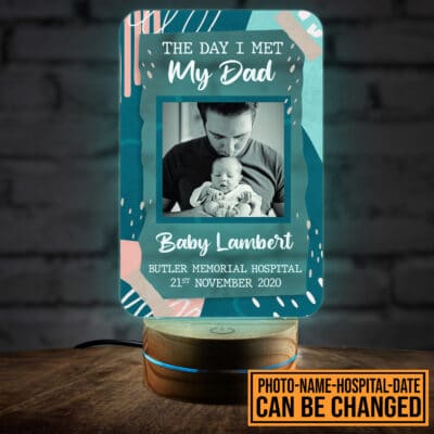 Personalized Photo First Fathers Day Gifts The Day I Met My Dad Led Night Light Multi Color - Bedroom Decor