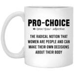1VT. Pro Choice Definition, White, 11 oz. White Mug