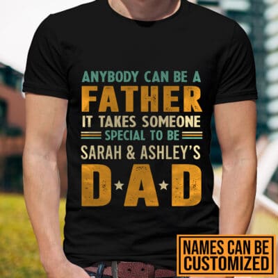Alternative view of Personalized Anybody Can Be A Father It Takes Someone Special Vintage T-Shirt - Custom Father's Day Gifts