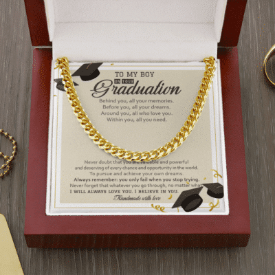 To My Boy On Your Graduation Behind You All Your Memories Before You All Your Dreams Cuban Link Chain Necklace