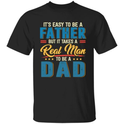 3. Real Man to Be A Dad - tee (4) 4, Black, Unisex T-Shirt