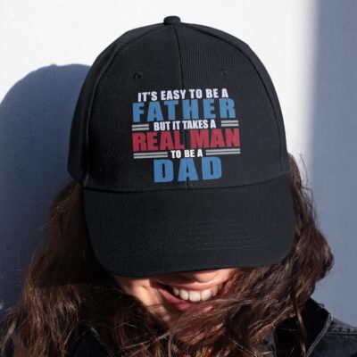 Alternative view of It's Easy To Be a Father But It Takes a Real Man to Be a Dad Twill Cap - Snapback Hat, Dad Gifts, Fathers Day Gift
