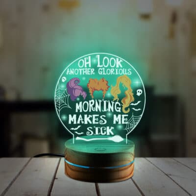 Oh Look Another Glorious Morning Make Me Sick Hocus Three Witch Halloween Night Light - Halloween Pocus Led Light
